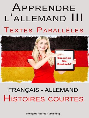 cover image of Apprendre l'allemand III--Textes Parallèles--Histoires courtes (Français--Allemand)